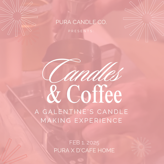 Candles & Coffee | FEB 1 | Galentine's Candle Making Experience