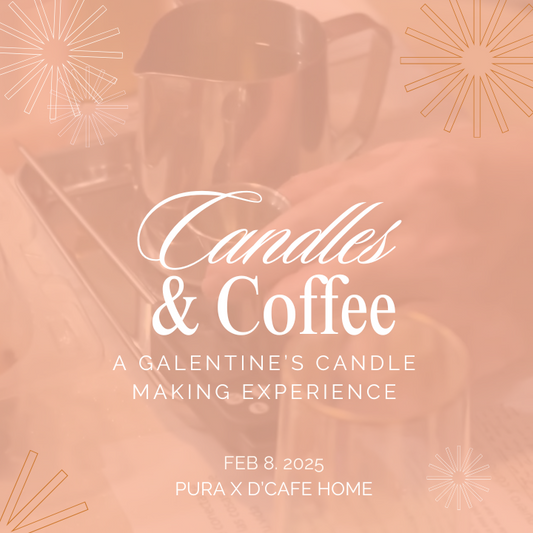 Candles & Coffee | FEB 8 | Galentine's Candle Making Experience